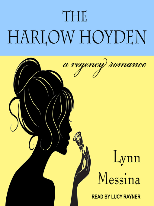 Title details for The Harlow Hoyden by Lynn Messina - Available